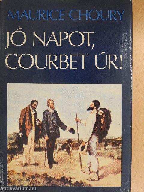 Jó napot, Courbet úr!