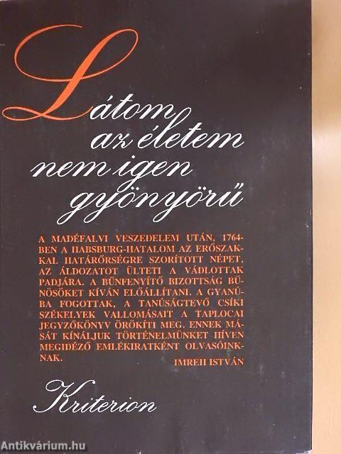 Látom az életem nem igen gyönyörű