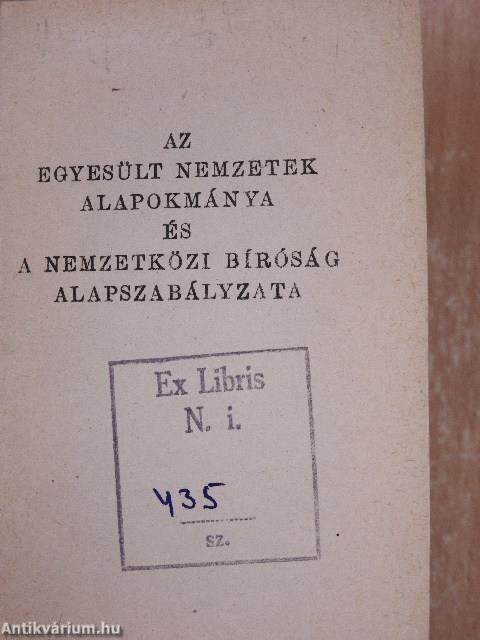 Az Egyesült Nemzetek alapokmánya és a Nemzetközi Bíróság alapszabályzata