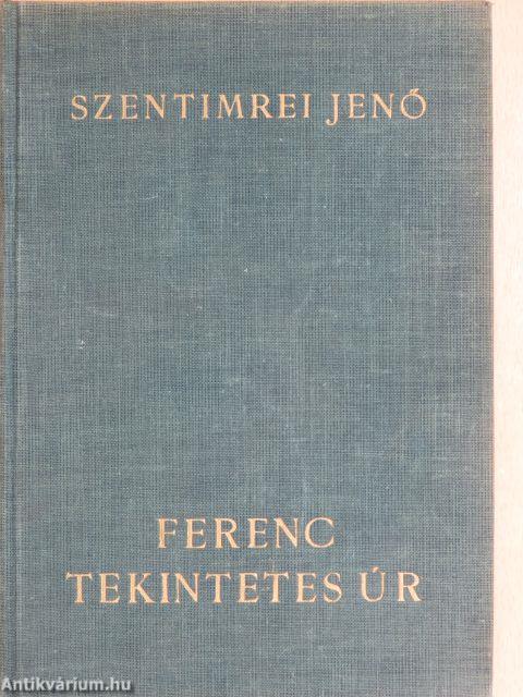 Ferenc tekintetes úr