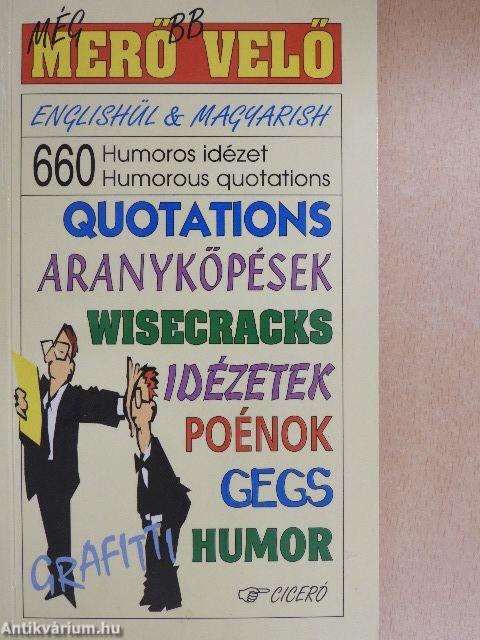 Még MERŐbb VELŐ