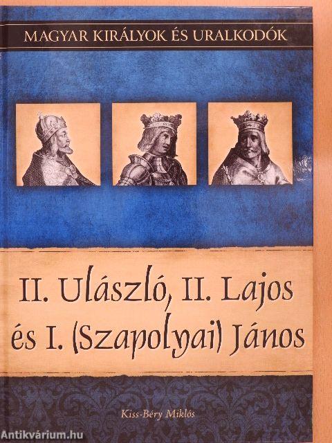 II. Ulászló, II. Lajos és I. (Szapolyai) János