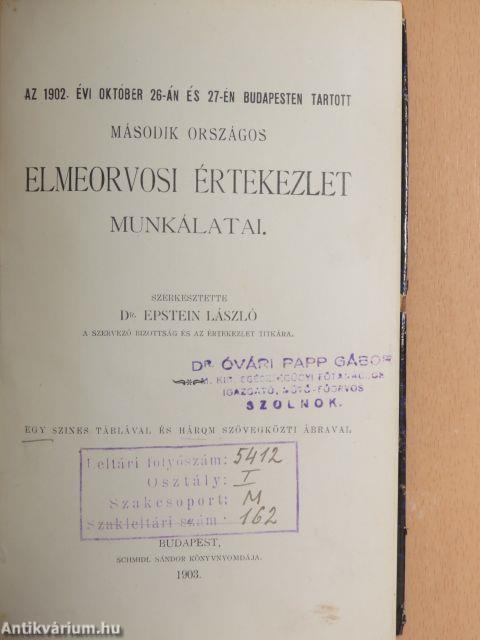 Az 1902. évi október 26-án és 27-én Budapesten tartott második országos elmeorvosi értekezlet munkálatai