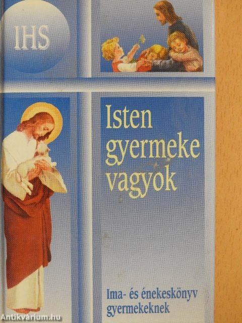 Isten gyermeke vagyok