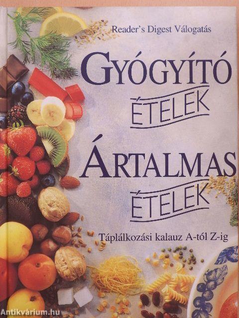 Gyógyító ételek - Ártalmas ételek 