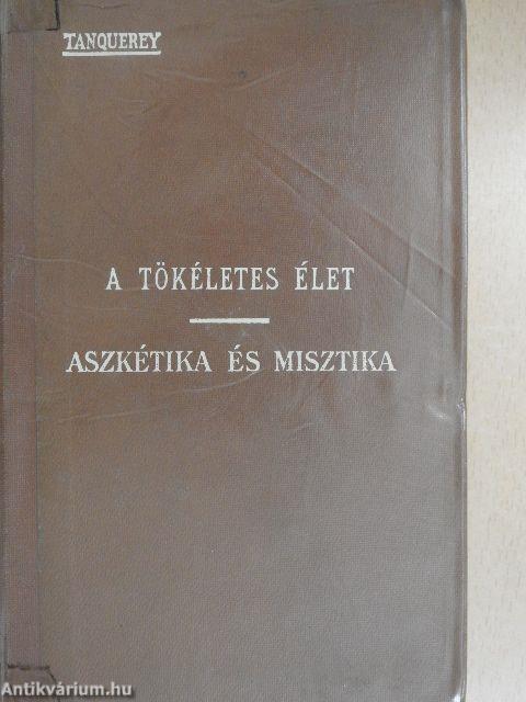 A tökéletes élet - Aszkétika és misztika