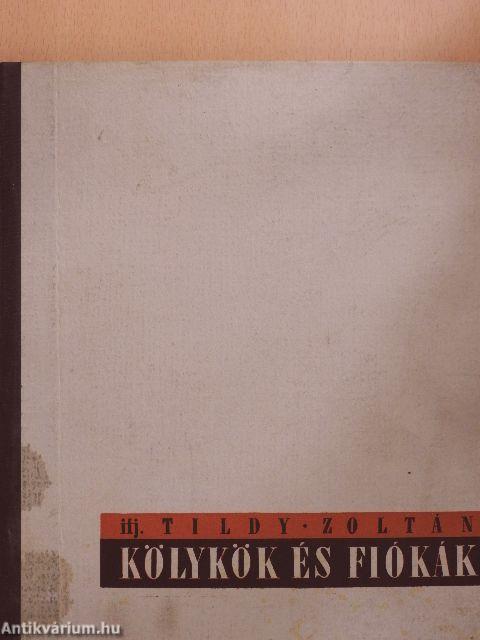 Kölykök és fiókák