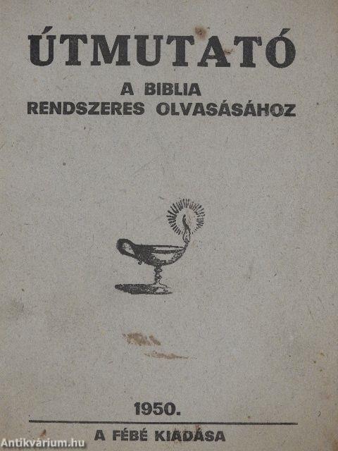 Útmutató a Biblia rendszeres olvasásához 1950.