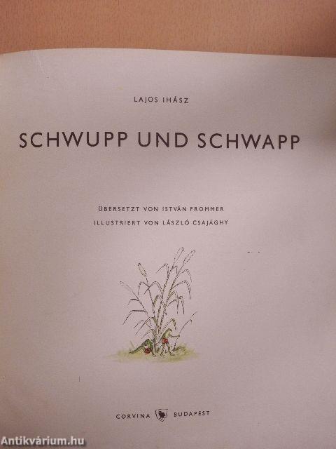 Schwupp und Schwapp