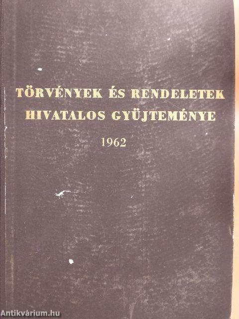 Törvények és rendeletek hivatalos gyűjteménye 1962.