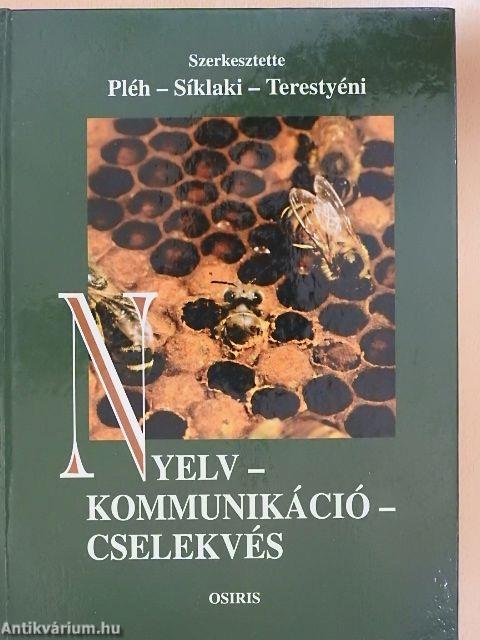 Nyelv - kommunikáció - cselekvés