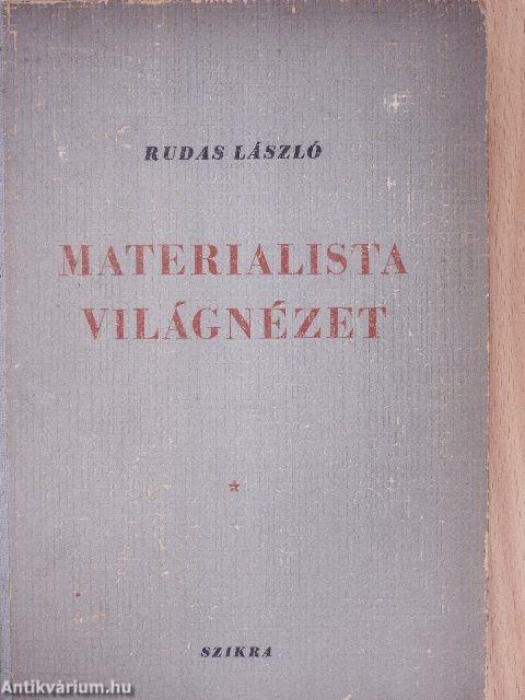 Materialista világnézet I.