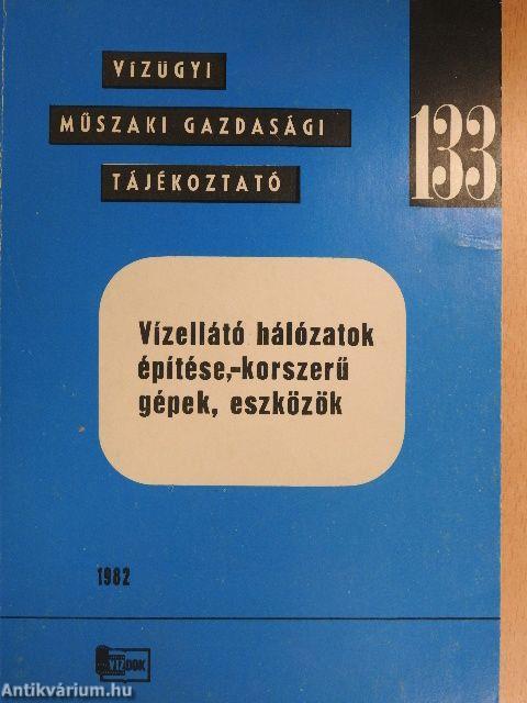 Vízellátó hálózatok építése, -korszerű gépek, eszközök