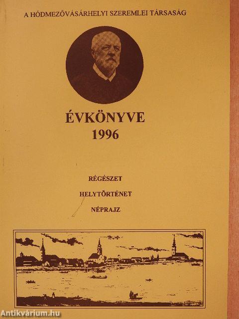 A Hódmezővásárhelyi Szeremlei Társaság Évkönyve 1996.