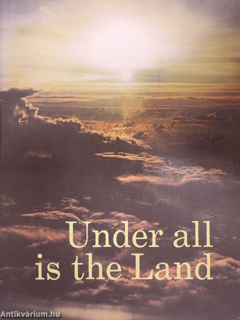 Under all is the Land