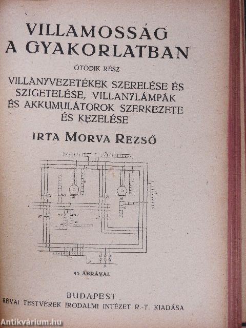 Kézikönyv a lokomobilgőzgépek és utimozdonyok kezeléséről II./Kézikönyv az összes stabil- és hajógőzgépek valamint gőzturbinák kezeléséről III./Villamosság a gyakorlatban V.