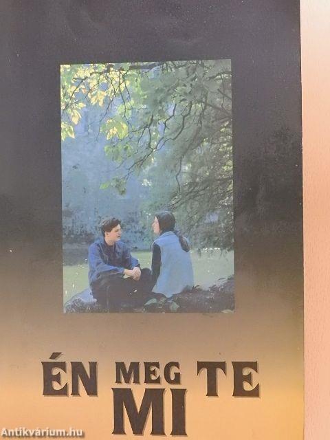 Én meg Te - Mi