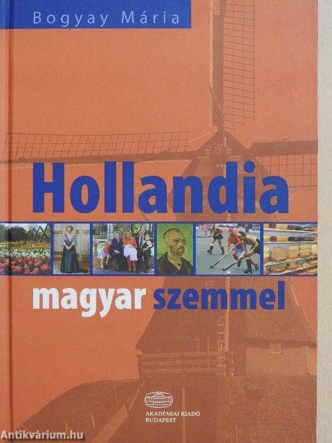 Hollandia magyar szemmel