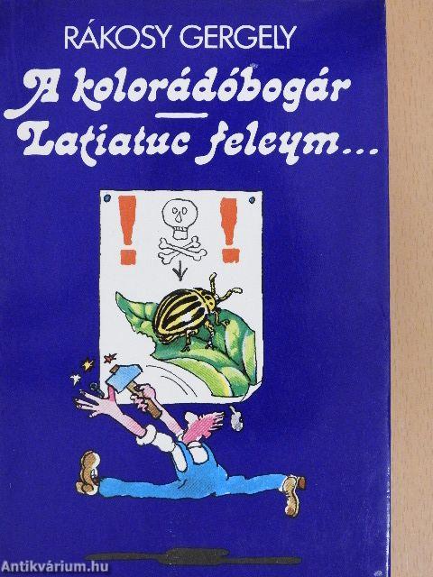 A kolorádóbogár/Latiatuc feleym...