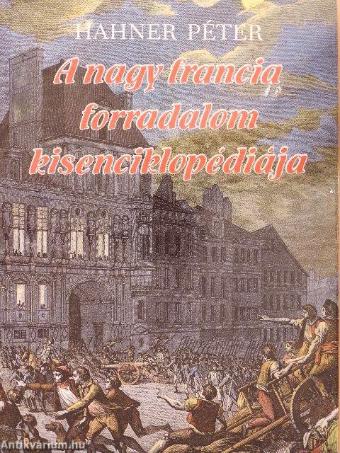 A nagy francia forradalom kisenciklopédiája