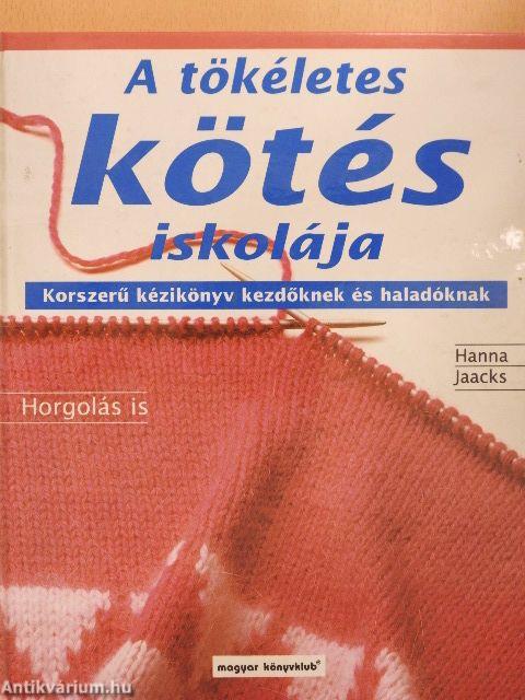 A tökéletes kötés iskolája