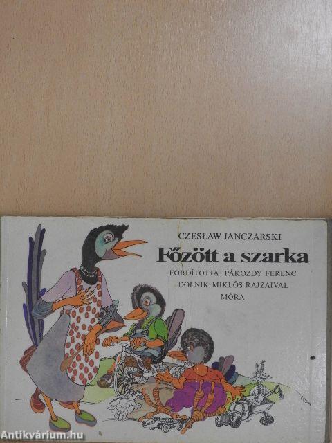 Főzött a szarka