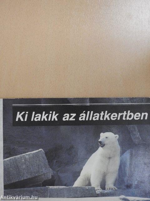 Ki lakik az állatkertben