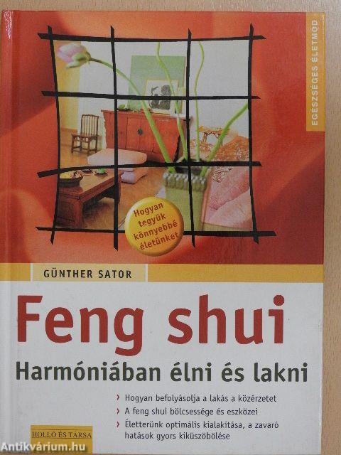 Feng shui - Harmóniában élni és lakni