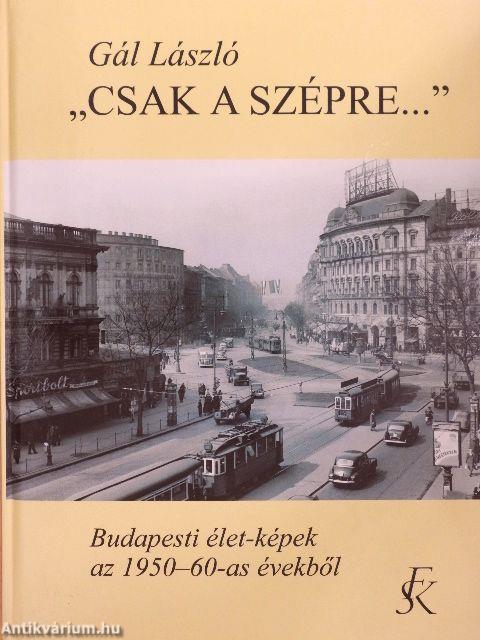 "Csak a szépre..."