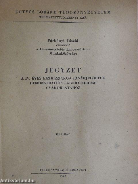 Jegyzet a IV. éves fizikaszakos tanárjelöltek demonstrációs laboratóriumi gyakorlatához