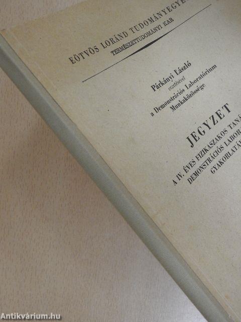 Jegyzet a IV. éves fizikaszakos tanárjelöltek demonstrációs laboratóriumi gyakorlatához
