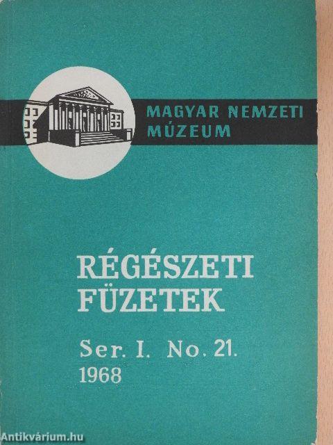 Régészeti füzetek I. 1968/21.