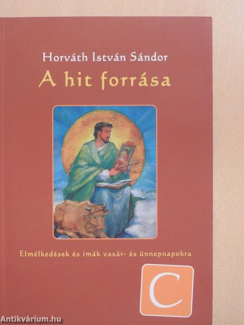 A hit forrása 2013 - C év (dedikált példány)