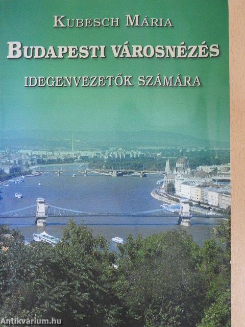 Budapesti városnézés idegenvezetők számára