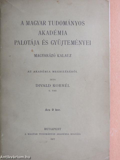 A Magyar Tudományos Akadémia palotája és gyüjteményei (Mályusz Elemér könyvtárából)