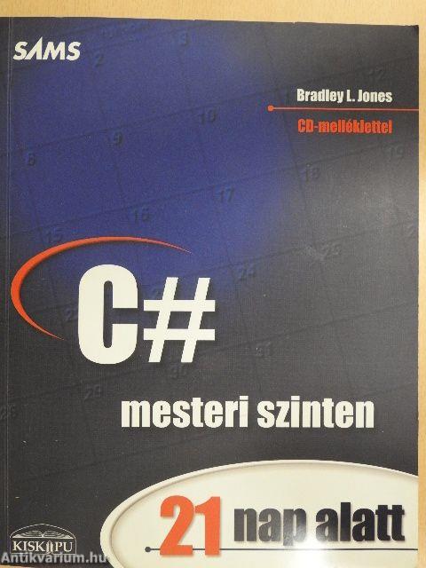 C# mesteri szinten 21 nap alatt