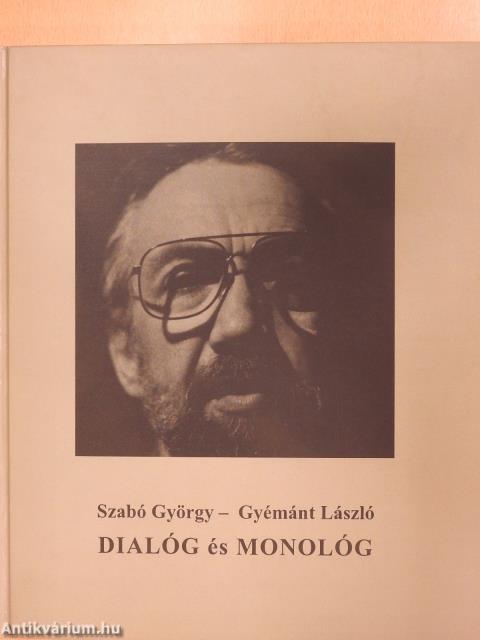 Dialóg és monológ (aláírt példány)