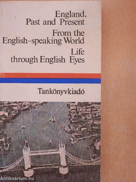 England, past and present/From the English-speaking World/Life through English Eyes