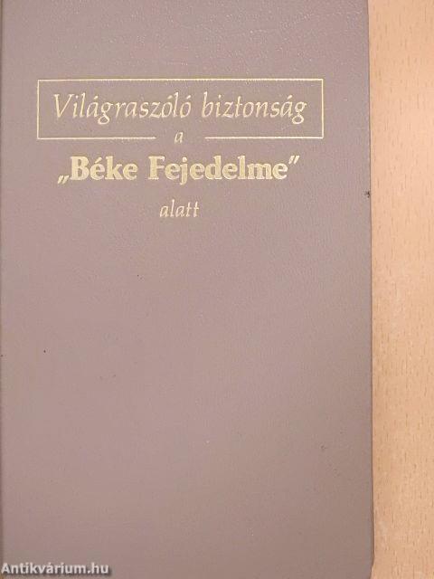Világraszóló biztonság a "Béke Fejedelme" alatt