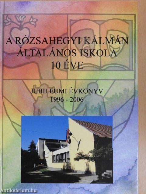 A Rózsahegyi Kálmán Általános Iskola 10 éve