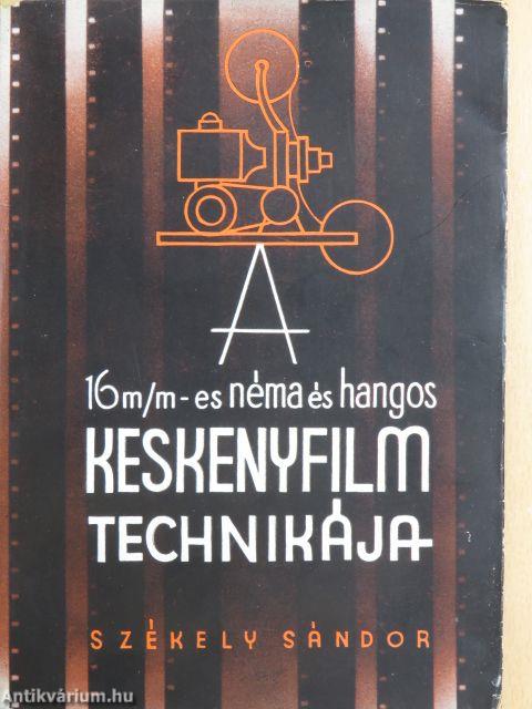 A 16-mm-es néma és hangos keskenyfilm technikája