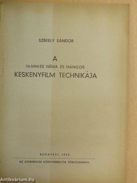 A 16-mm-es néma és hangos keskenyfilm technikája