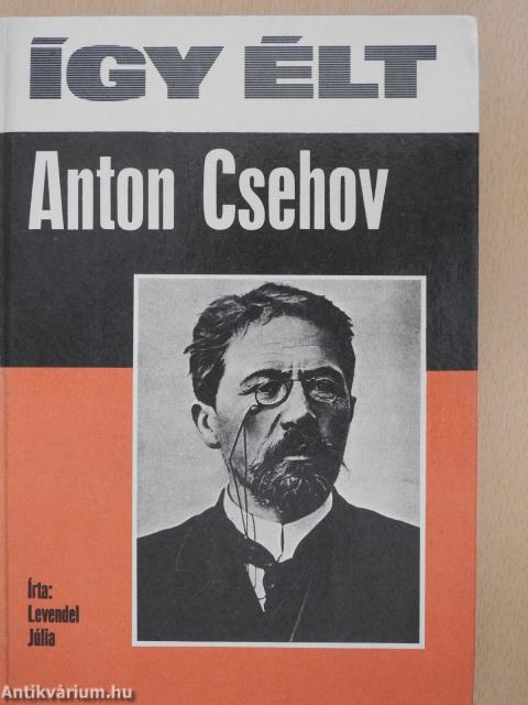 Így élt Anton Csehov (dedikált példány)