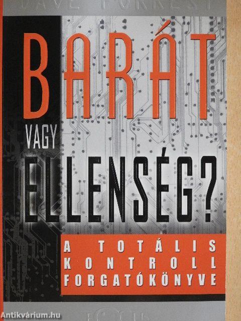 Barát vagy ellenség?