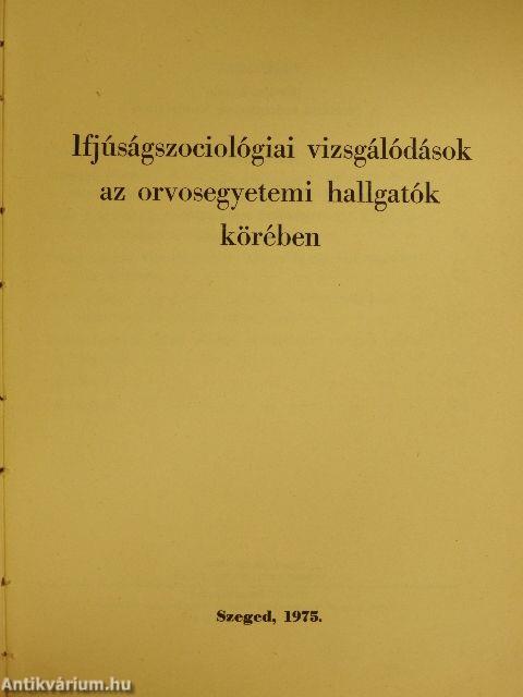 Ifjúságszociológiai vizsgálódások az orvosegyetemi hallgatók körében