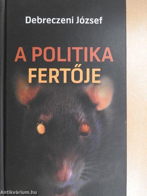 A politika fertője