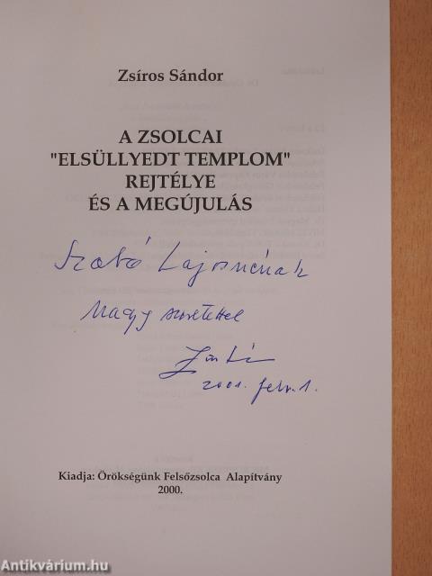 A zsolcai "elsüllyedt templom" rejtélye és a megújulás (dedikált példány)