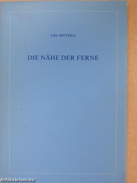 Die Nähe der Ferne (dedikált példány)