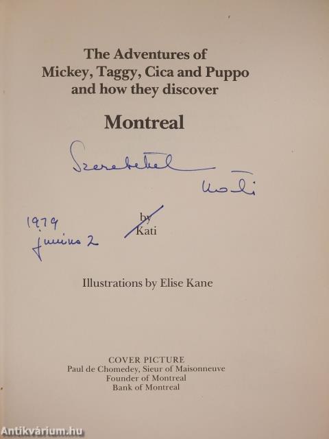 The Adventures of Mickey, Taggy, Puppo and Cica, and how they discover Montreal (dedikált példány)