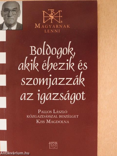 Boldogok, akik éhezik és szomjazzák az igazságot (dedikált példány)